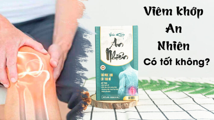 viên khớp an nhiên có tốt không